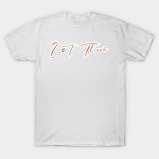 Let Them T-Shirt